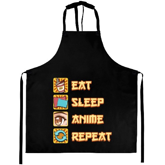 funny eat sleep anime repeat the perfect presents Aprons