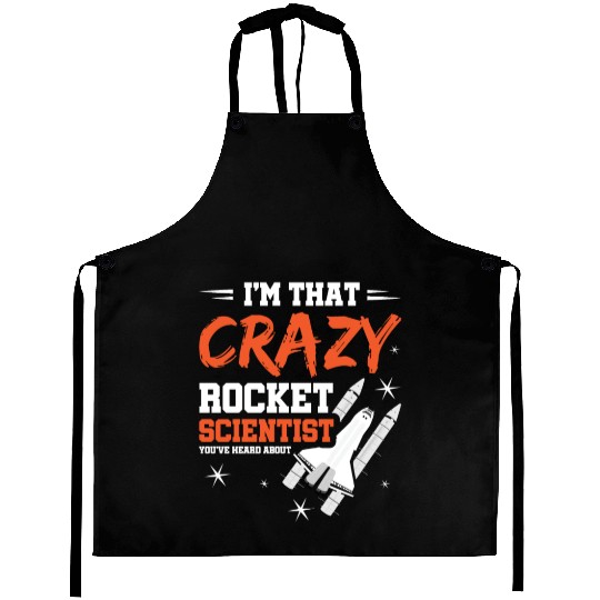 Crazy Rocket Scientist You've Heard About Aprons
