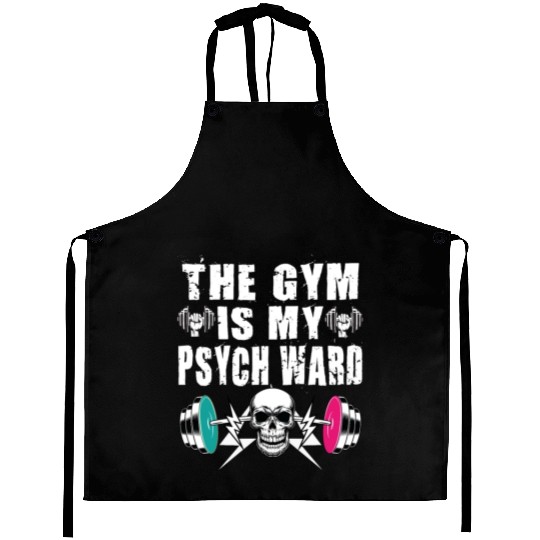 They Gym Is My Ward Funny Cute Psych Joke Fitness Aprons