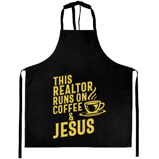 This Realtor Runs On Coffee Jesus Real Estate Aprons