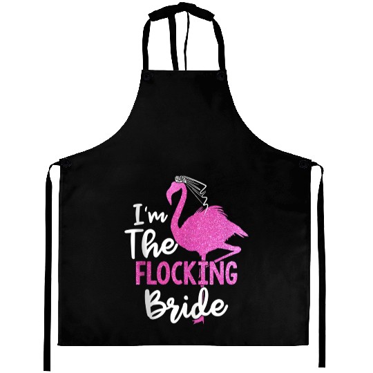 I'm The Flocking Bride Flamingo Bachelorette Party Aprons