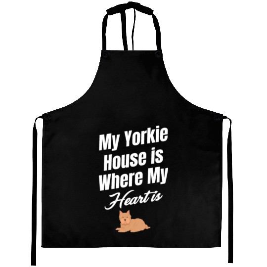 My Yorkie House Is Where My Heart Is Weimaraner Aprons