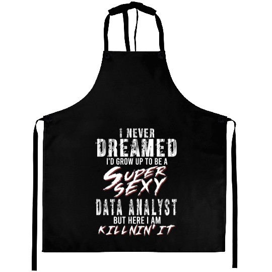 Super Sexy Data Analyst Data Analysis Gift Aprons