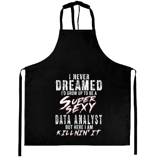 Super Sexy Data Analyst Data Analysis Gift Aprons