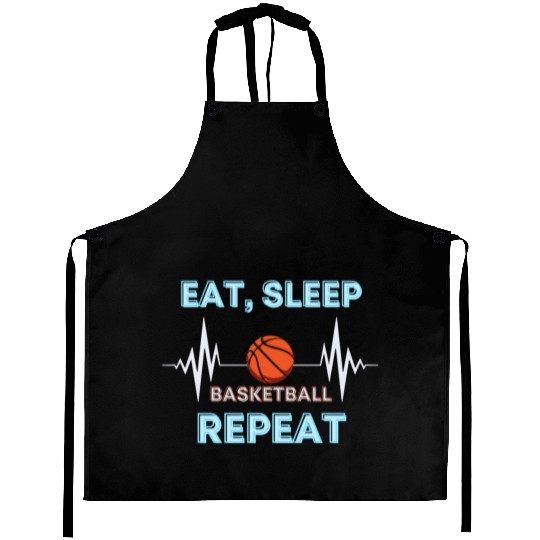 Basketball Lifestyle - Eat Sleep Basketball Repeat Aprons