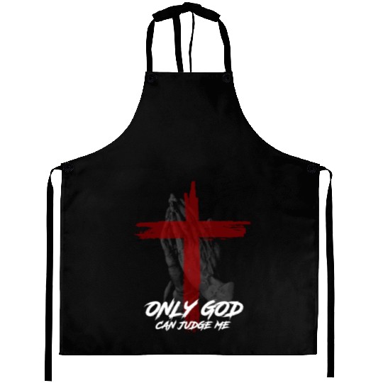 Only God Can Judge Me Aprons