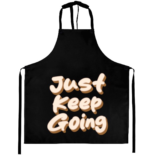 just keep going Aprons