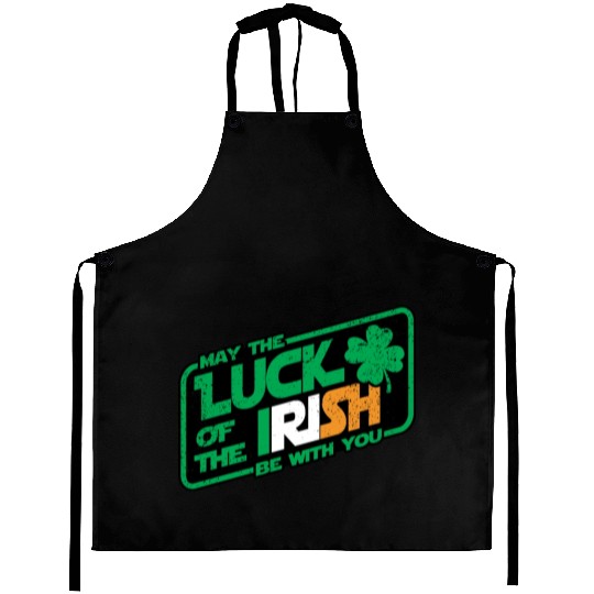 MAY THE LUCK OF THE IRISH BE WITH YOU Aprons