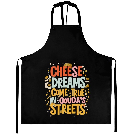 Gouda s Streets Where Cheese Dreams Come Alive Aprons