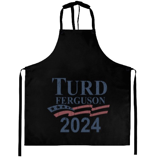 TURD FERGUSON for President 2024 RETRO Aprons