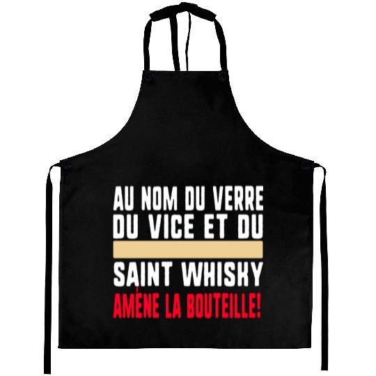 Au Nom Du Verre Du Vice Et Du Saint Whisky Amène Aprons
