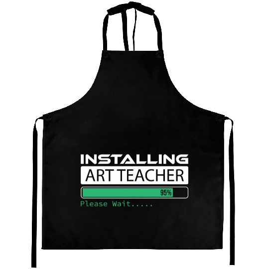 Installing Art Teacher Please Wait Art Teacher Aprons