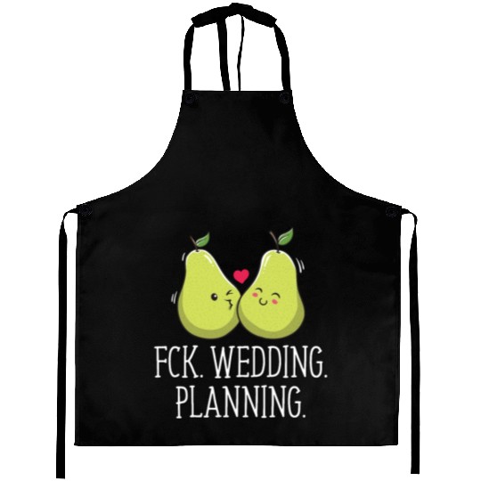 Wedding Planning Engagement Funny Engaged Humor Aprons