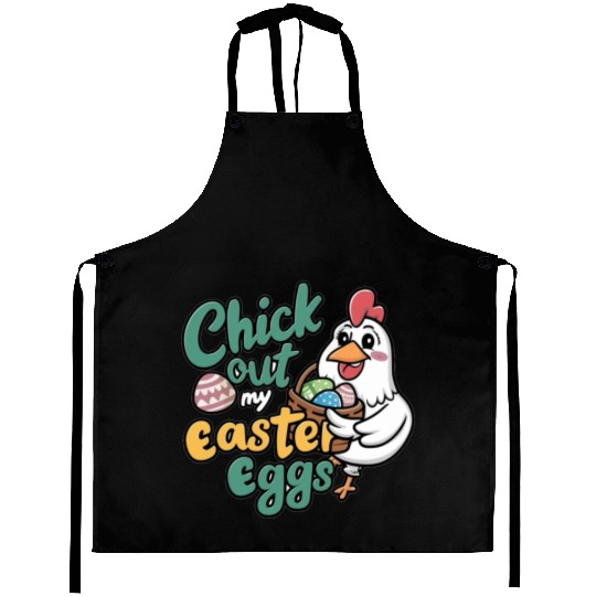 Check Out My Easter Egg, Chicken Easter Aprons.