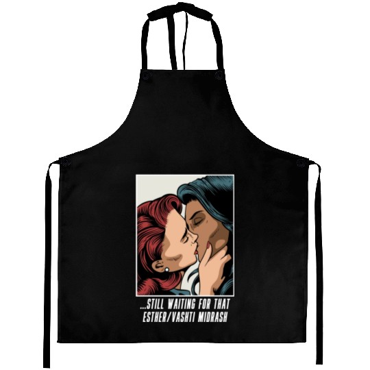 Esther/Vashti Midrash Jewish Lesbians LGBTQ+ Humor Aprons