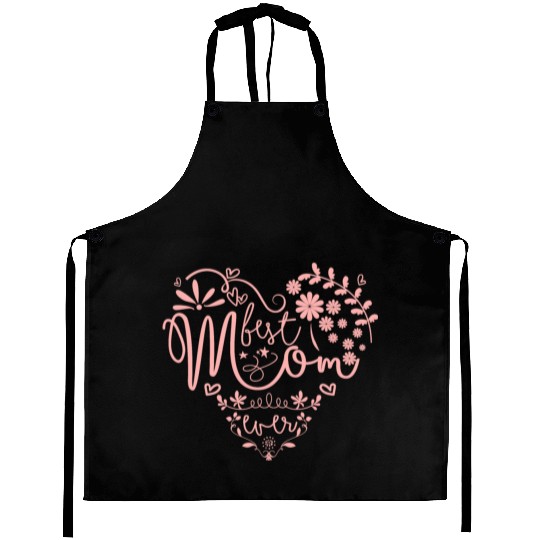 Best Mom Ever, Mothers day Aprons