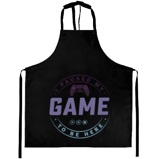 I paused my Game to be here 2 Aprons
