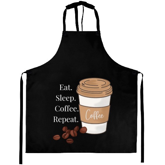 eat sleep coffee repeat Aprons