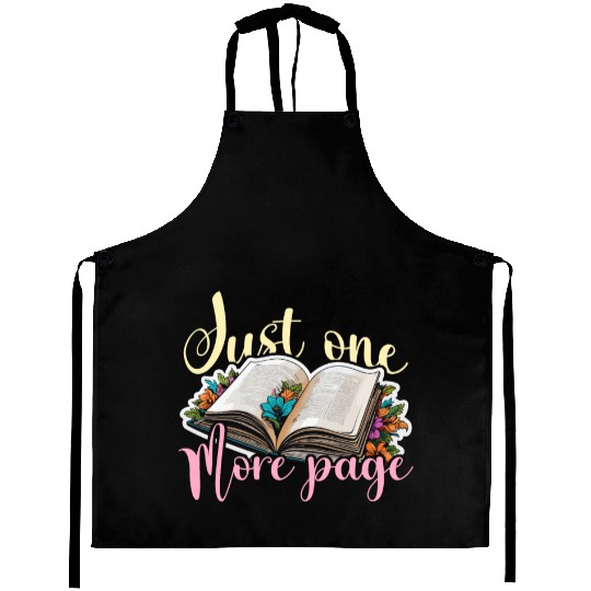Reading Just One More Page Literature Avid Reader Aprons