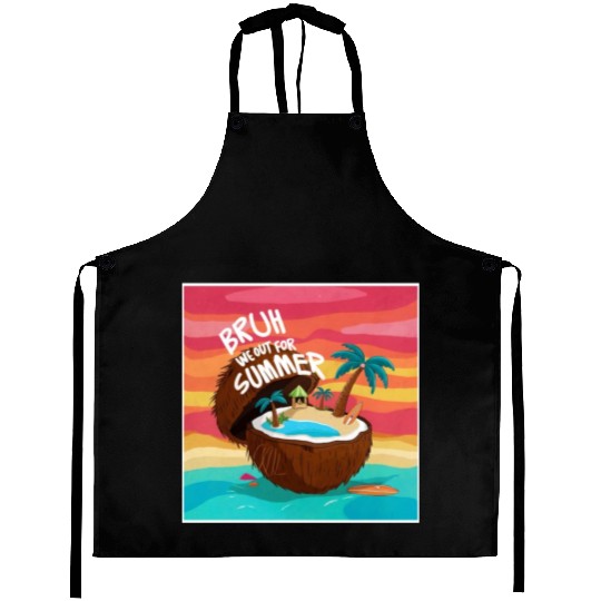Bruh We Out For Summer end of school year teacher Aprons