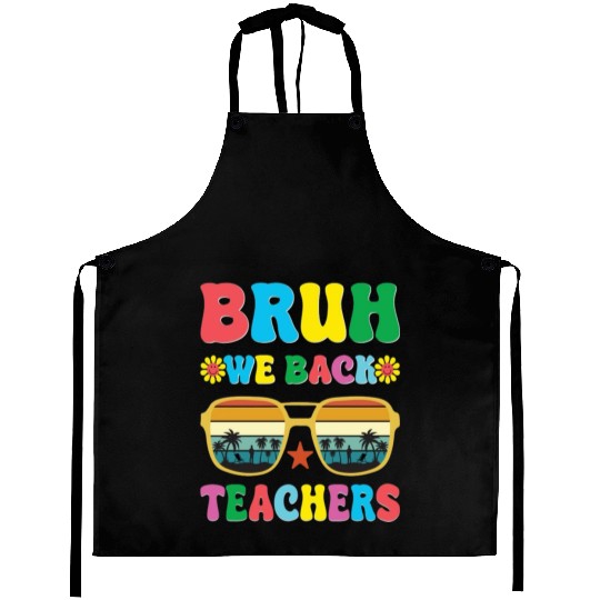Bruh We Out Teachers End Of School Year Teacher Aprons