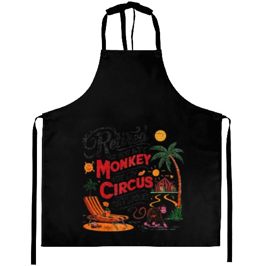 Retired Not My Monkey Not My Circus Distressed Aprons