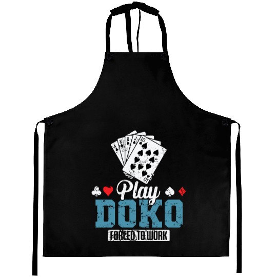 Play Doko Forced to Work Card Game Aprons