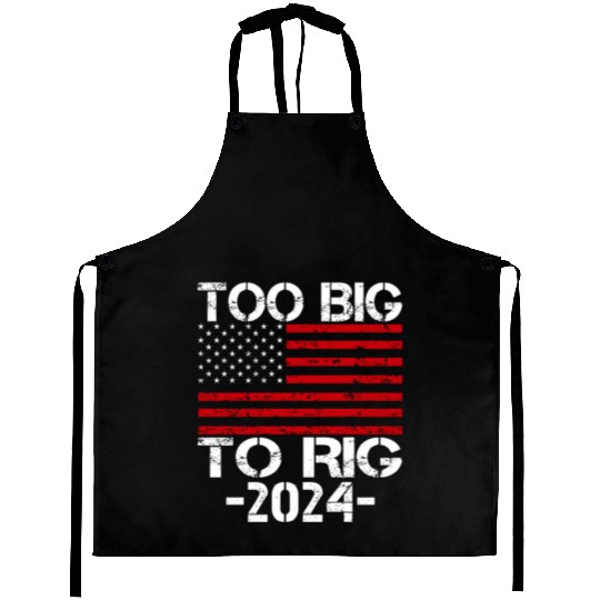 Too Big To Rig 2024 Elections Aprons