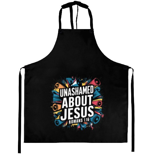 Unashamed About Jesus Aprons