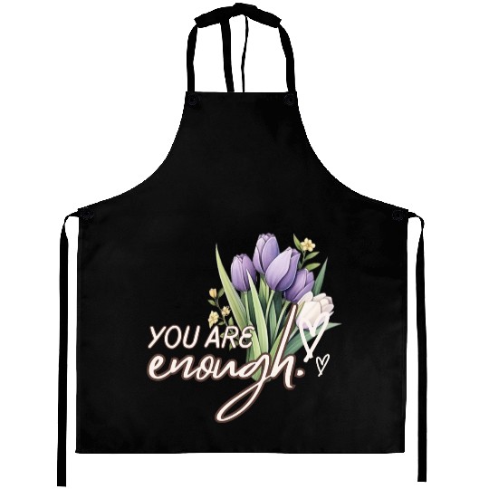 You Are Enough Bouquet Aprons