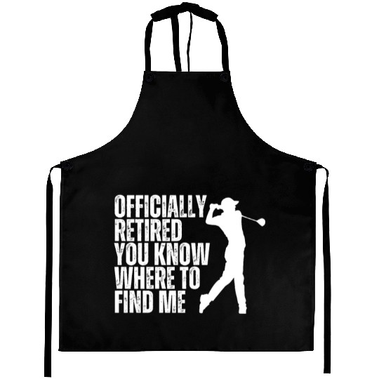 Golfing Officially Retired Funny Retirement Golf Aprons