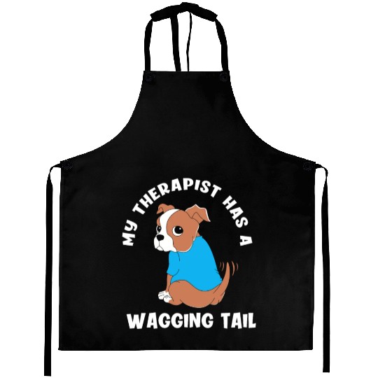 My Therapist Has A Wagging Tail Cute Therapy Dog Aprons