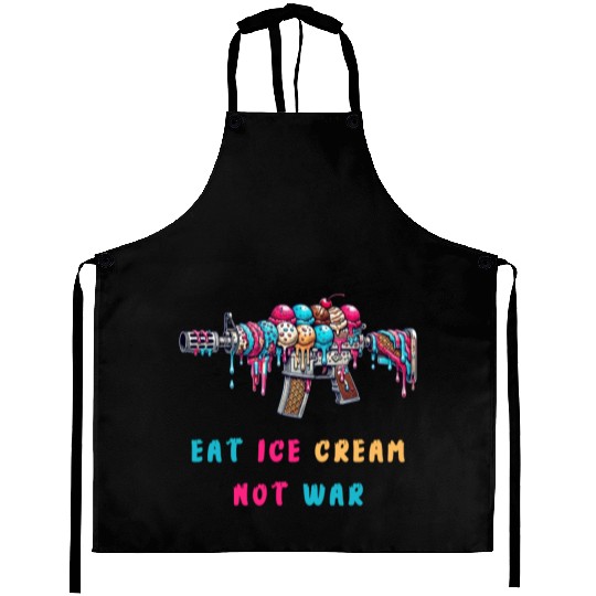 Ice cream not of war Aprons