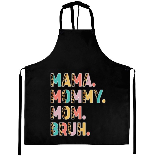 Mama Mommy Mom Bruh Mothers Day Aprons