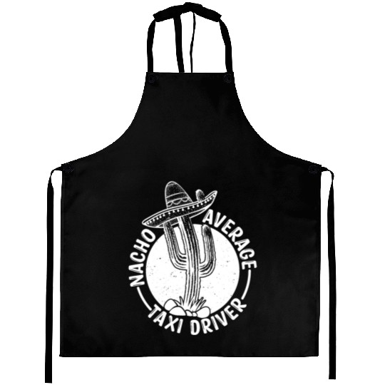 Nacho Average Taxi Driver Aprons