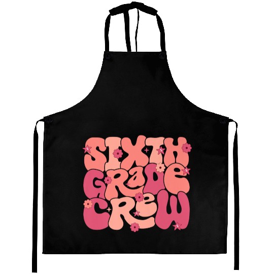 Back School Funny Sixth Teacher Aprons