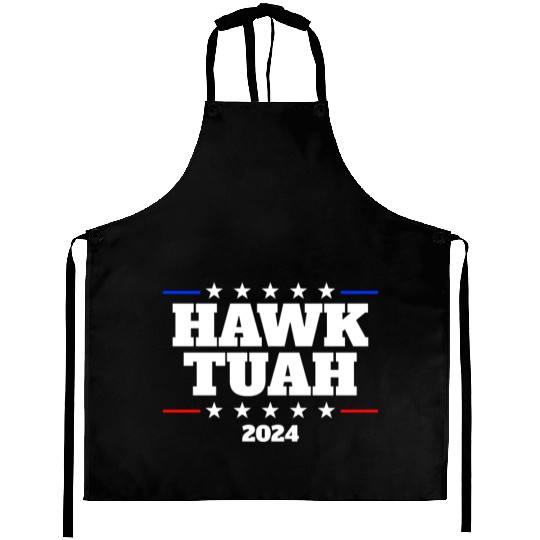 Hawk Tuah 2024 Elect Hawk Tuah Aprons