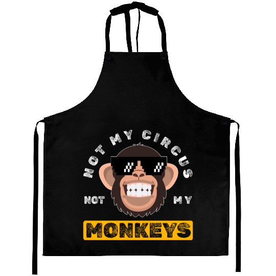 Not my Circus, not my Monkeys! Funny Animal Monkey Aprons