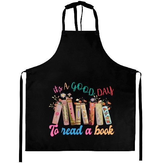 Book Lover It's a Good Day to Read a book Teacher Aprons