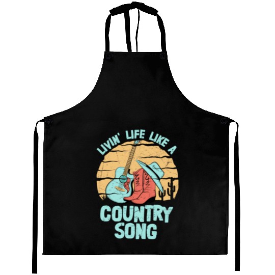 Livin' Life Like A Country Song Country Music West Aprons