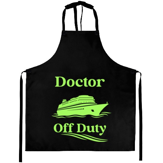Doctor Off Duty cruise-Aprons