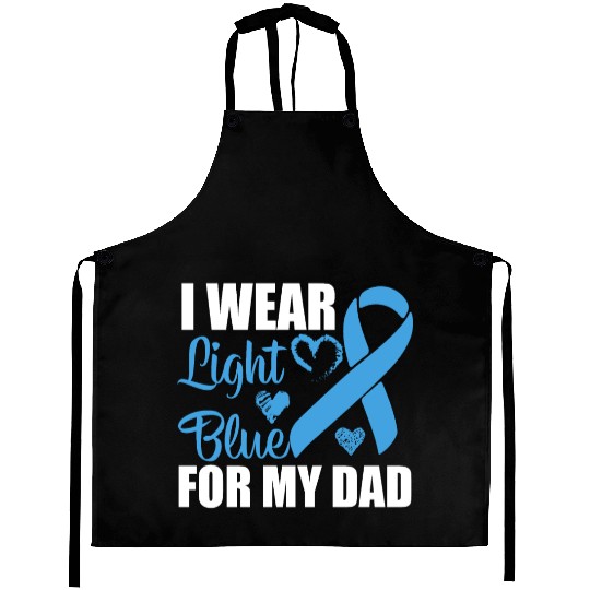 I wear Light Blue for my dad Prostate cancer Aprons