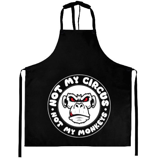 Not my Circus, not my Monkeys! Funny Animal Monkey Aprons
