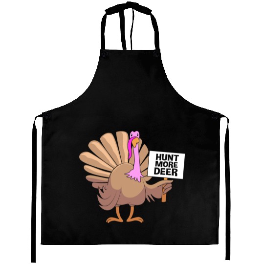 Funny Turkey Hunter Bird Hunting Hunt More Deer Aprons