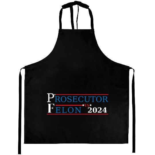 Prosecutor Vs Felon Funny Voting Election 2024 2 Aprons