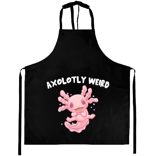 Axolotly Weird Axolotl Salamander Axolotl Pet Amph Aprons