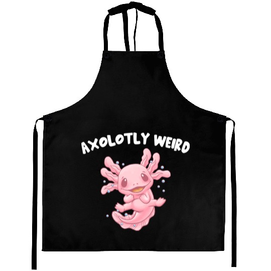 Axolotly Weird Axolotl Salamander Axolotl Pet Amph Aprons