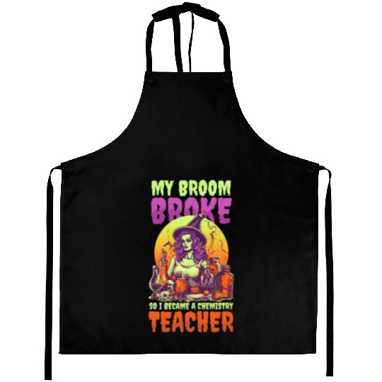 Halloween Chemistry Teacher Broom Broke Teacher Aprons