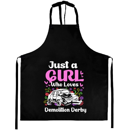Demo Derby Just A Girl Who Loves Demolition Derby Aprons