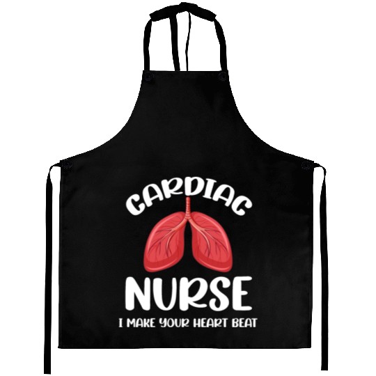 Cardiac Nurse I Make Your Heart Beat Funny Aprons